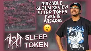 Sleep Token - Even In Arcadia Album Review