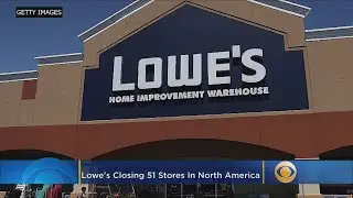 Lowe's Is Closing 51 Stores In The US And Canada