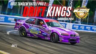 RACE TANDEM BATTLE !!! PRO 2 DRIFT KINGS INDONESIA 2024 DAY 1