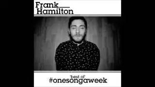 Frank Hamilton - Miles Apart - (Best Of #OneSongAWeek Album) HIGH QUALITY