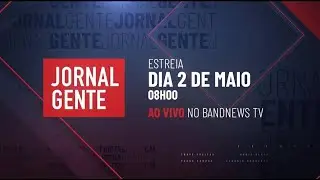 🔴JORNAL GENTE na tela do BAND NEWS TV