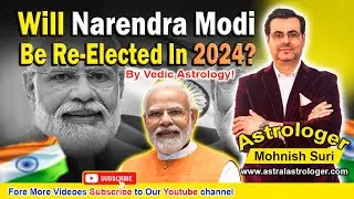 Will Narendra Modi Be Re-Elected In 2024? Vedic Astrology Predictions