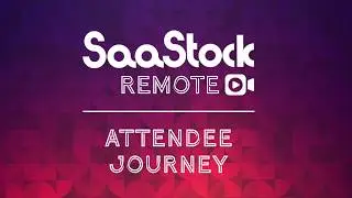 SaaStock Remote 2020 Attendee Journey