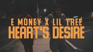 Lil Tree - Heart&rsquo;s Desire (Ft. E Money)