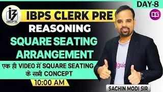 10 AM - Puzzle and Square Seating Arrangement | IBPS Clerk Reasoning | IBPS Clerk Pre | Sachin Sir
