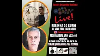 RESENHA COM IDALECIO ROSA