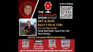 Joe Mullins Show - You Can’t Stop Growth: Florida Real Estate, Taxes & the Truth About Housing