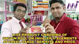 ON&ON ROLL ON INHALER ELEMENTS AYUHEEL NEW PRODUCTS LIVE UNBOXING, USAGE, BENIFITS & PRICE.