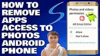 How To Remove Apps Access To Photos Android Phone