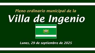 Pleno Ordinario de la Villa de Ingenio. 29.09.2025