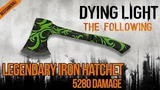 Dying Light The Following - Gold Legendary Iron Hatchet 5280 Damage