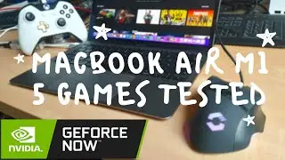 Apple MacBook Air M1 - NVIDIA GeForce Now Streaming natively (5 GAMES TESTED)