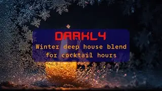 Winter 2026 Mix | Elegant Deep House Compilation | Cocktail Hour Playlist