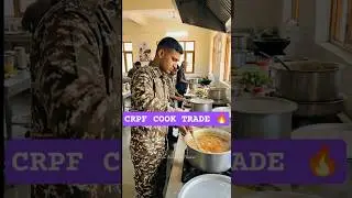 CRPF Cook Duty 💪 | CRPF Tradesman Cook Job Profile | Salary, Training & Trade Test #shorts