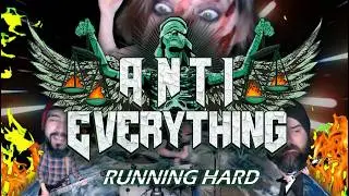 Anti-Everything - Running Hard