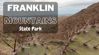Franklin Mountains State Park  |  Hiking Trails Just Outside the BIG City  |  State Park in El Paso