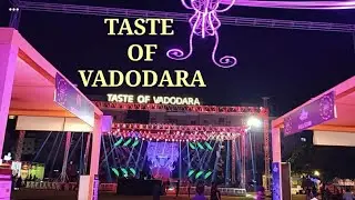 Taste Of Vadodara | Event Show, Food, Music, Dance Festival october | 2019