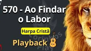 570 - A Ultima Hora - Harpa Crist&atilde; (Playback)