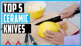 Best Ceramic Knives 2023 | Top 5 Ceramic Knives Set