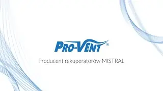 PRO-VENT - Producent rekuperator&oacute;w MISTRAL