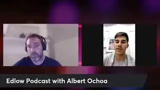 Edlow Podcast with Albert Ochoa
