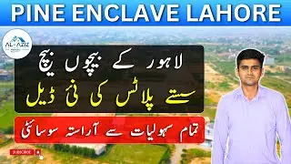 Contact: +92 3200484171 | Pine Enclave | Lahore Kay Beecho Beech Sastay Plots Ki New Deal