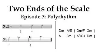 Polyrhythm | Episode 3 of Two Ends of the Scale