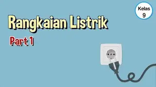 Kelas 09 - IPA - Rangkaian Listrik (1 of 2) | Video Pendidikan Indonesia