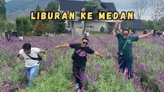LIBURAN KE MEDAN