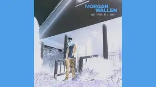 Morgan Wallen - Last Drive Down Main / One Thing At A Time / reversed / Reversings