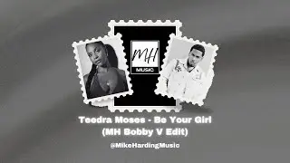 Teedra Moses - Be Your Girl (MH Bobby V Edit)