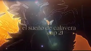 /La historia de Mika //cap 21: //temporada 3 // el sueño de calavera