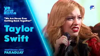 &iexcl;#TaylorSwift con &ldquo;We Are Never Ever Getting Back Together&rdquo; | TEMP. 2025 | YO ME LLAMO PY