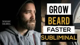 Grow Beard Faster Naturally - Subliminal Binaural Beats Hypnosis