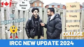 IRCC 2024 Updates🇨🇦 | No Work Permit for PPP Colleges | Impact on Students #ircclatestupdate