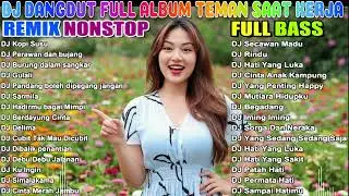 DJ DANGDUT NONSTOP FULL ALBUM BASS EMPUK 😌 DJ DANGDUT SANUY NONSTOP - ENAK BUAT SANTAI