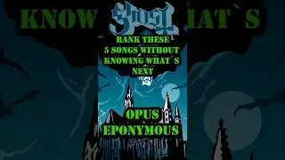 GHOST Rank 5 'Opus Eponymous' Songs Without Knowing What's Next #ghostband