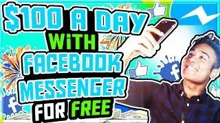 How To MAKE MONEY With Facebook Messenger For FREE