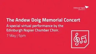 The Andrew Doig Memorial Concert |  Edinburgh Napier Chamber Choir.