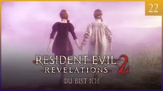 Du bist Ich &bull; 22 &bull; Resident Evil: Revelations 2 | Extra Episode