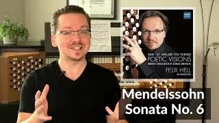 POETIC VISIONS - Mendelssohn Sonata No. 6 // Felix Hell