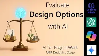 AI for Project Work - Evaluate Design Options - PAIIF Designing Stage