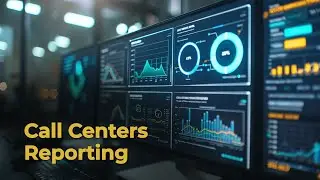 Reporting in Call Centers