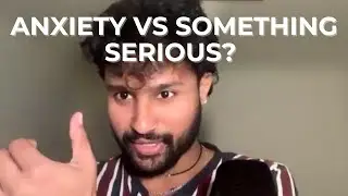 How Do You Know If It’s Anxiety or Something Else?