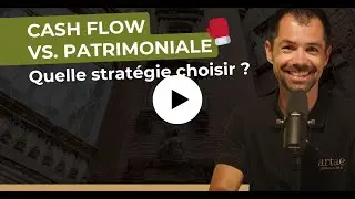 🥊 Strat&eacute;gie cash flow VS. patrimoniale : laquelle choisir
