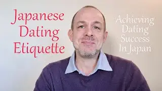 Japanese Dating Etiquette Achieving Dating Success In Japan