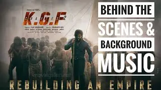 KGF Chapter 2 : Behind The Scenes & Background Music by #FavCuts