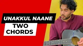 Unakkul Naane | TWO Chords beginner lesson | Akhil C Nair | Harris Jayaraj | Bombay Jayashri | Pritt