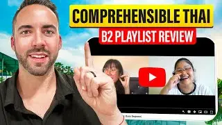 200 Hour Update of Comprehensible Thai Input| B2 Playlist Review