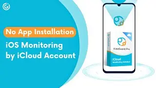 Monitor any iOS devices via iCloud Account - KidsGuard Pro iCloud